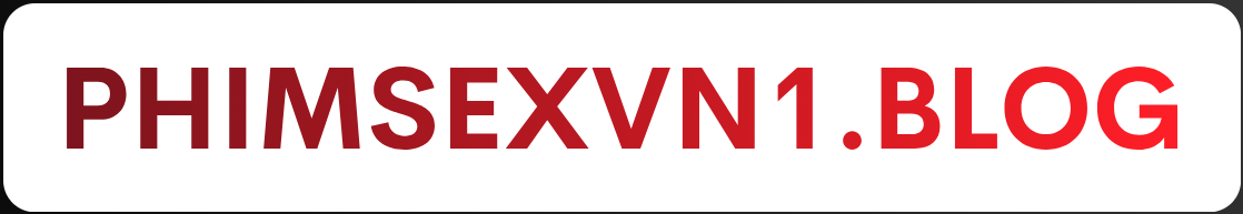PhimsexVN1.Blog